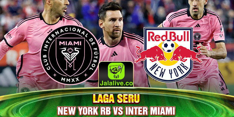 laga seru New York RB vs Inter Miami