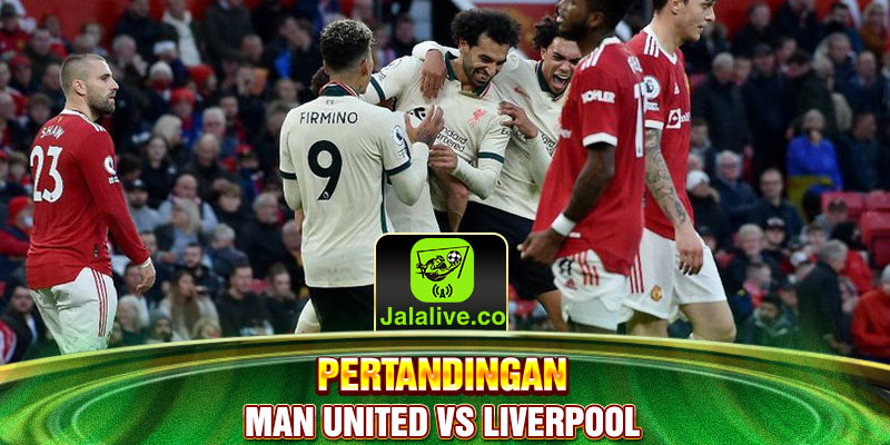 pertandingan man united vs liverpool