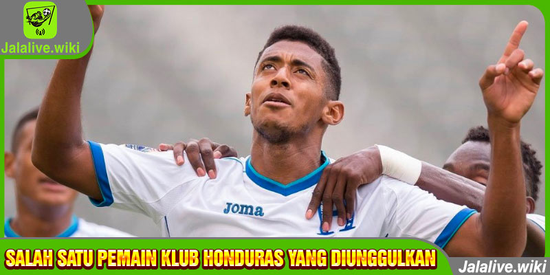 salah satu pemain klub Honduras yang diunggulkan